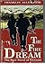 The Fire Dream