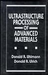 Ultrastructure Processing of Advanced Materials