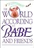 The World According to Babe and Friends (Life Favors)