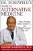 Dr. Rosenfeld's Guide to Alternative Medicine: What Works, What Doesn't--and What's Right for You