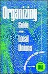 Organizing guide for Local Unions