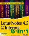 Lotus Notes 4.5 and the Internet 6 in 1