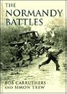 The Normandy Battles The Normandy Battles