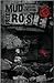 Mud Free Rose: 109 Roses of Hope, Triumph And Perservance