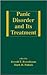 Panic Disorder and Its Treatment by Mark H. Pollack
