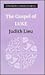 The Gospel of Luke by Judith M. Lieu