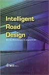 Intelligent Road Design (Advances in Transport)