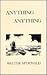 Anything, Anything: Poems
