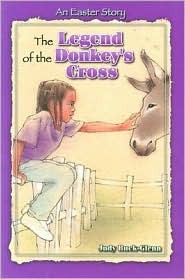The Legend of the Donkey's Cross: An Easter Story (Paperback)