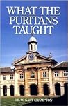 What the Puritans Taught: An Introduction to Puritan Theology
