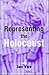 Representing the Holocaust: Essays in Honour of Bryan Burns