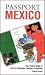 Passport Mexico: Your Pocket Guide to Mexican Business, Customs & Etiquette (Passport to the World)