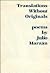 Translations Without Originals by Julio Marzan