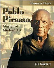 Pablo Picasso: Master of Modern Art (Famous Lives)