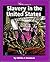 Slavery in the United States (Watts Library: History of Slavery)
