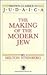 The Making of the Modern Jew