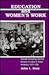 Education and Women's Work: Female Schooling and the Division of Labor in Urban America, 1870-1930 (Women and Work (Dis))