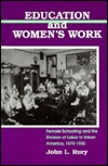 Education and Women's Work: Female Schooling and the Division of Labor in Urban America, 1870-1930 (Women and Work (Dis))