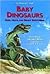 Baby Dinosaurs: Eggs, Nests...