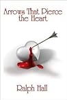 Arrows That Pierce the Heart Arrows That Pierce the Heart