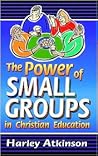 The Power of Small Groups in Christian Education