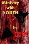Ministry With Youth in Crisis