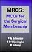 MRCS: MCQs for the Surgical Membership