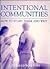 Intentional Communities: How to Start Them and Why