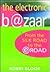 The Electronic Bazaar by Robin Bloor