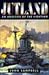 Jutland: An Analysis of the Fighting (Maritime Classics)