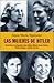 Las Mujeres de Hitler (Spanish Edition)