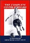 The Complete Centre-Forward  by David McVay