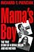Mama's Boy: The True Story of a Serial Killer and His Mother