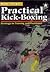 Practical Kick-Boxing: Strategy in Training & Technique