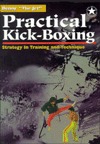 Practical Kick-Boxing: Strategy in Training & Technique