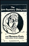 The anti-psychiatry bibliography and resource guide (Paperback)