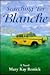 Searching for Blanche: A Novel