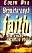 Breakthrough Faith by Colin Dye
