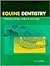 Equine Dentistry