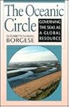 The Oceanic Circle: Governing the Seas As a Global Resource