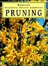 Pruning (Rodale's Successful Organic Gardening) Pruning (Rodale's Successful Organic Gardening)