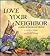 Love Your Neighbor: Stories of Values and Virtues