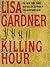 The Killing Hour by Lisa Gardner
