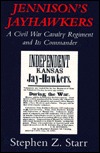 Jennison's Jayhawkers: A Civil War Cavalry Regiment and Its Commander (Paperback)