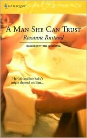 A Man She Can Trust : Blackberry Hill Memorial (Harlequin Superromance No. 1327)