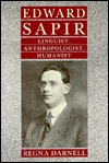 Edward Sapir: Linguist, Anthropologist, Humanist (Hardcover)