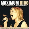 Maximum Dido: The Unauthorised Biography of Dido
