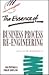 Essence of Business Process Re-Engineering, The by Joe Peppard