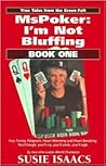 MsPoker: I'm Not Bluffing, Book 1 MsPoker: I'm Not Bluffing, Book 1