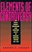 Elements of Controversy by Barton C. Hacker